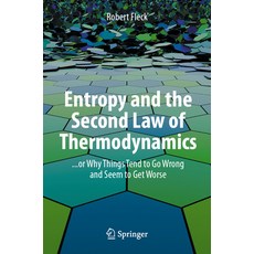 (英文圖書) Entropy and the Second Law of Thermodynamics: ... or Why Things Tend to Go Wrong and Seem to ... 平裝版, Springer, 英文