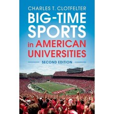 (英文圖書) Big-Time Sports in American Universities 平裝版, Cambridge University Press, 英文