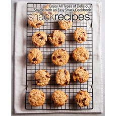 (英文圖書) Snack Recipes: Enjoy All Types of Delicious Snacks with an Easy Snack Cookbook 平裝版, Createspace Independent Pub..., 英文
