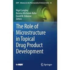 (英文圖書) The Role of Microstructure in Topical Drug Product Development 精裝版, Springer, 英文
