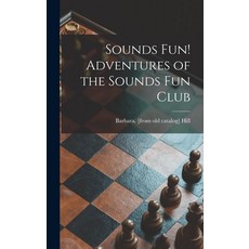 (英文圖書) Sounds Fun! Adventures of the Sounds Fun Club 精裝版, Hassell Street Press, 英文