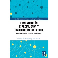 (英文書) Comunicación Especializada Y Divulgación En La Red： Aproximaciones Basadas En Corpus 平裝版, Routledge, 英文