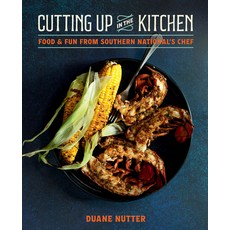 (英文圖書) Cutting Up in the Kitchen: Food and Fun from Southern National's Chef Duane Nutter 精裝版, Gibbs Smith, 英文