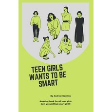 (英文圖書) Teen Girls Wants to Be Smart: Tips on getting smart as a teen girl 平裝版, Independently Published, 英文