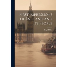 (英文圖書) First Impressions of England and Its People 平裝版, Legare Street Press, 英文