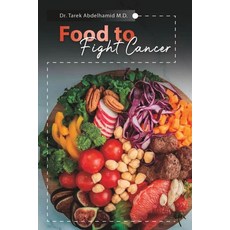 (英文圖書) Food to Fight Cancer 平裝版, Independently Published, 英文