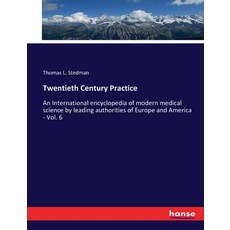 (英文圖書) Twentieth Century Practice: An International encyclopedia of modern medical science by leadin... 平裝版, Hansebooks, 英文