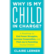 Why Is My Child in Charge?: A Roadmap to End Power Struggles Increase Cooperation and Find Joy in ... 精裝版, Rowman & Littlefield Publis..., 英文