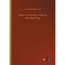 Tobacco: Growing Curing & Manufacturing 平裝版, Outlook Verlag, 英文