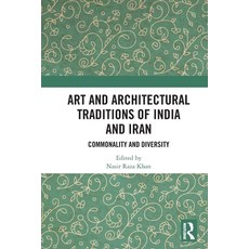 (英文圖書) Art and Architectural Traditions of India and Iran: Commonality and Diversity 平裝版, Routledge Chapman & Hall, 英文
