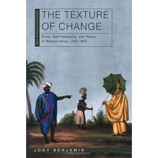 (英文圖書) The Texture of Change: Dress Self-Fashioning and History in Western Africa 1700-1850 精裝版, Ohio University Press, 英文