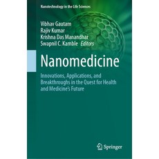 (英文圖書) Nanomedicine: Innovations Applications and Breakthroughs in the Quest for Hea... 精裝版, Springer, 英文