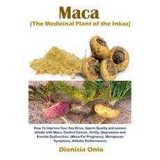 (英文圖書) Maca (The Medicinal Plant of the Inkas): How To Improve Your Sex Drive Sperm Quality and wom... 平裝版, Golden Pavilion Press, 英文