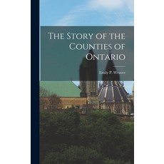 (英文圖書) The Story of the Counties of Ontario 精裝版, Legare Street Press, 英文