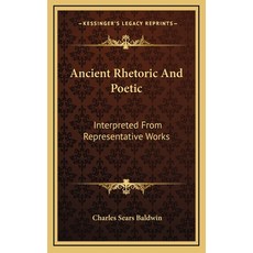 (英文圖書) Ancient Rhetoric And Poetic: Interpreted From Representative Works 精裝版, Kessinger Publishing, 英文