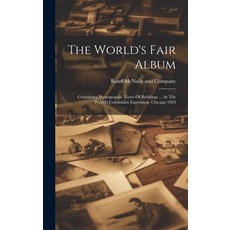 (英文圖書) The World's Fair Album: Containing Photographic Views Of Buildings ... At The World's Columbi... 精裝版, Legare Street Press, 英文