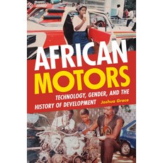 (英文圖書) African Motors: Technology Gender and the History of Development 精裝版, Duke University Press, 英文