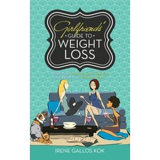 (英文圖書) Girlfriends' Guide to Weight Loss: What Your Doctors Can't Tell You and What Your Trainers Won't 平裝版, iUniverse, 英文
