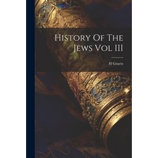 (英文圖書) History Of The Jews Vol III 平裝版, Legare Street Press, 英文