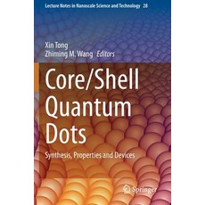 (英文圖書) Core/Shell Quantum Dots: Synthesis Properties and Devices 平裝版, Springer, 英文