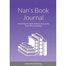 (英文圖書) Nan's Book Journal: A Great Way For Adults To Review And Log The Books They Are Reading 平裝版, Lulu.com, 英文