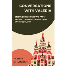 (英文圖書) Conversations With Valeria: Discovering Moscow's Past Present and it's Curious Links With S... 平裝版, Vulpine Press, 英文