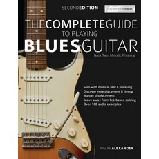 The Complete Guide to Playing Blues Guitar Book Two - Melodic Phrasing 平裝版, WWW.Fundamental-Changes.com, 英文