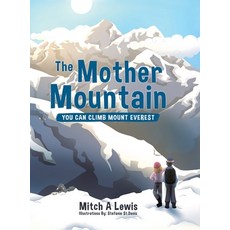 The Mother Mountain: You Can Climb Mount Everest 精裝版, Tellwell Talent, 英文