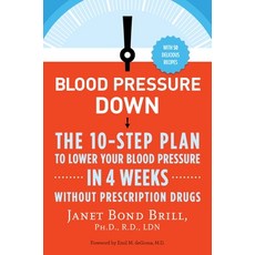 (英文圖書) Blood Pressure Down: The 10-Step Plan to Lower Your Blood Pressure in 4 Weeks--Without Prescr... 平裝版, Harmony, English