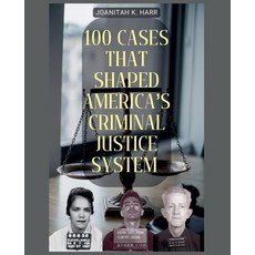 (英文圖書) 100 Cases That Shaped America's Criminal Justice System 平裝版, Peachin Publishers, 英文