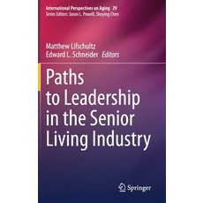(英文圖書) Paths to Leadership in the Senior Living Industry 精裝版, Springer, 英文