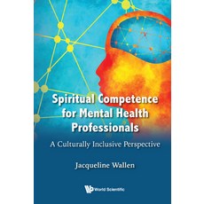 (英文圖書) Spiritual Competence for Mental Health Professionals: A Culturally Inclusive Perspective 精裝版, World Scientific Publishing..., 英文