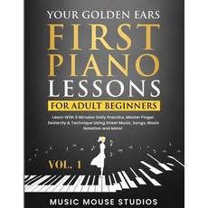 (英文圖書) Your Golden Ears: Learn With 5 Minutes Daily Practice Master Finger Dexterity & Technique Us... 平裝版, Music Mouse Studios, 英文