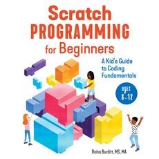 Scratch Programming for Beginners: A Kid's Guide to Coding Fundamentals 平裝版, Rockridge Press, 英文