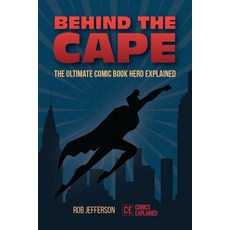 Behind the Cape: The Ultimate Comic Book Hero Explained, Mango