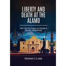 (英文圖書) Liberty And Death At The Alamo 精裝版, Opportune Independent Publi..., 英文