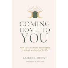 (英文圖書) Coming Home to You: How to live a more connected magical and authentic life 平裝版, Unbound Press, 英文
