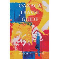(英文圖書) Oaxaca Travel Guide 平裝版, Writat, 英文