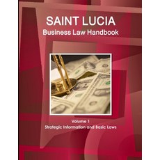 (英文圖書) St. Lucia Business Law Handbook Volume 1 Strategic Information and Basic Laws 平裝版, IBP USA, 英文