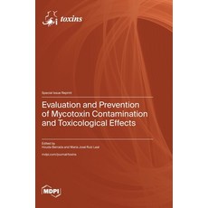 (英文圖書) Evaluation and Prevention of Mycotoxin Contamination and Toxicological Effects 精裝版, Mdpi AG, 英文