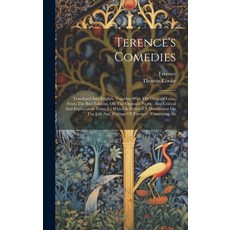 (英文圖書) Terence's Comedies: Translated Into English Together With The Original Latin From The Best ... 精裝版, Legare Street Press, 英文