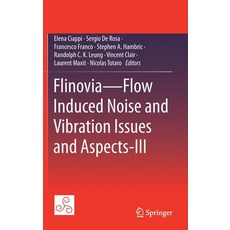 Flinovia--Flow Induced Noise and Vibration Issues and Aspects-III 精裝版, Springer, 英文