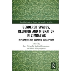 (英文圖書) Gendered Spaces Religion and Migration in Zimbabwe: Implications for Economic Development 精裝版, Routledge, 英文