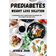 (英文圖書) Prediabetes Weight Loss Solution: A Comprehensive Guide to Understanding and Managing Your ty... 平裝版, Independently Published, 英文