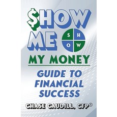 (英文圖書) SHOW ME My Money Guide to Financial Success 平裝版, Independently Published, 英文