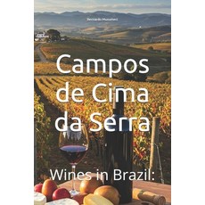 (英文圖書) Wines in Brazil: Campos de Cima da Serra 平裝版, Independently Published, 英文