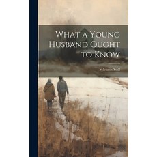 (英文圖書) What a Young Husband Ought to Know 精裝版, Legare Street Press, 英文