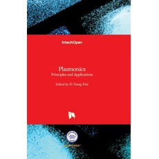 (英文圖書) Plasmonics: Principles and Applications 精裝版, Intechopen, 英文