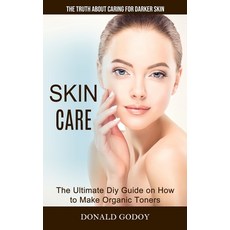 (英文圖書) Skin Care: The Truth About Caring for Darker Skin (The Ultimate Diy Guide on How to Make Orga... 平裝版, Elena Holly, 英文