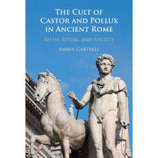 The Cult of Castor and Pollux in Ancient Rome 精裝版, Cambridge University Press, 英文